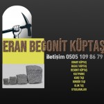 ERAN,BEGONİT KÜPTAŞ DOĞAL BAZALT KÜPTAŞ ELAZIĞ  Ve